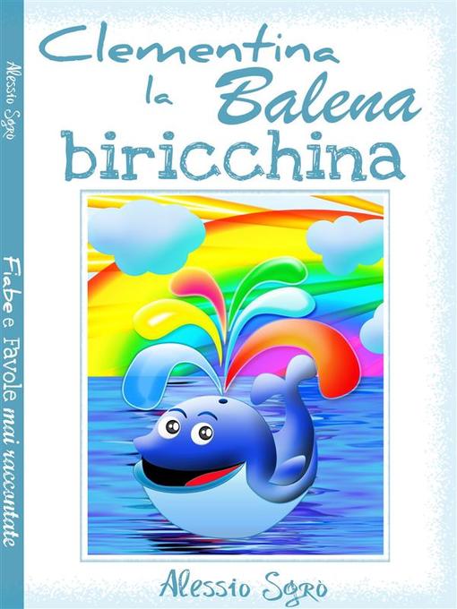 Title details for Clementina la balena biricchina by Alessio Sgrò - Available